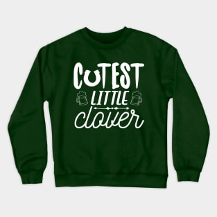 Cutest LIttle Clover Crewneck Sweatshirt